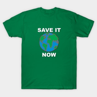 Save It Now T-Shirt